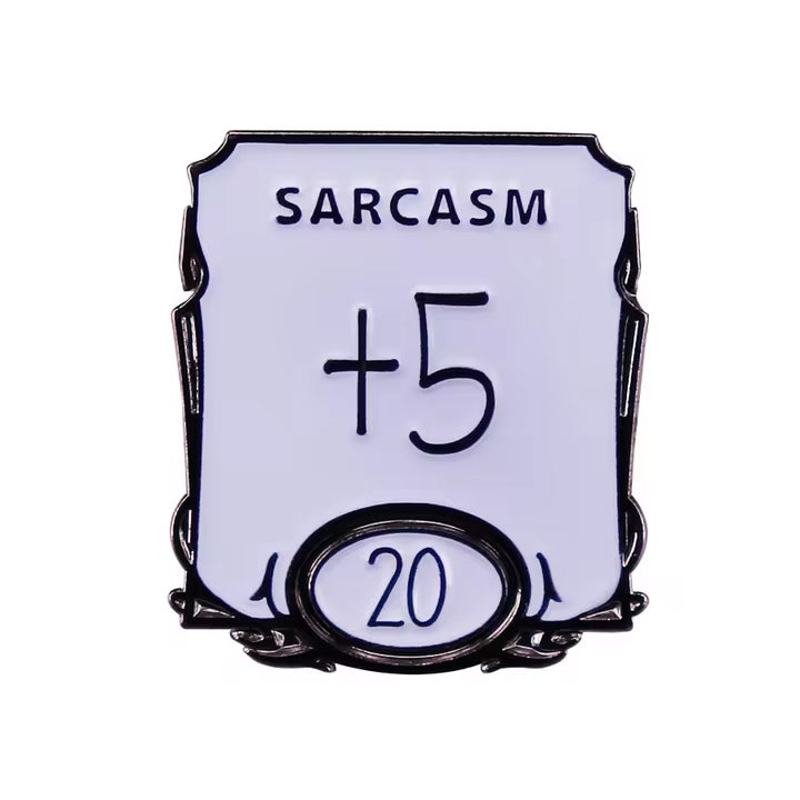 Sarcasm +5, Brosa D&D