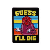 Guess I'll Die, Brosa D&D