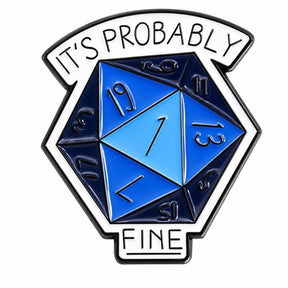 Its Probably Fine, TTRPG Meme, Pin