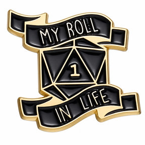 My Roll In Life, TTRPG Meme, Pin